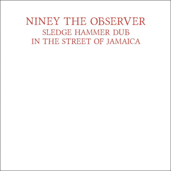 Cover for Niney the Observer · Sledge Hammer Dub in the Street of Jamaica (LP) (2024)