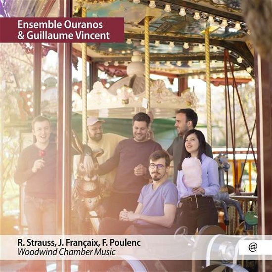 Cover for Ensemble Ouranos / Guillaume Vincent · Strauss Francaix &amp; Poulenc Woodwind (CD) (2021)