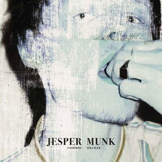 Cover for Jesper Munk · Favourite Stranger (CD) (2018)