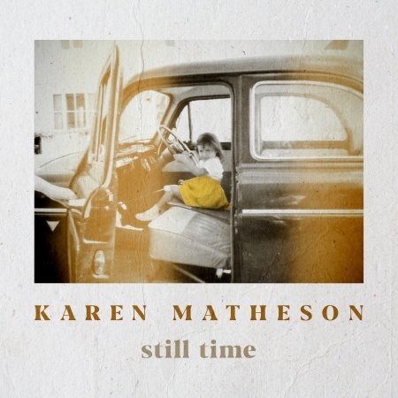 Still Time - Karen Matheson - Muziek - CADIZ -VERTICAL - 5055014601021 - 12 februari 2021