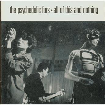 All Of This And Nothing - Psychedelic Furs - Musikk - Cbs - 5099746111021 - 