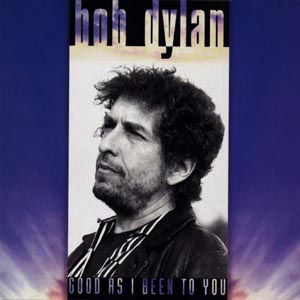 Cover for Bob Dylan · Good As I Been To You (CD) (1997)