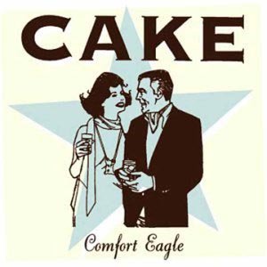 Comfort Eagle - Cake - Música - COLUMBIA - 5099750154021 - 13 de agosto de 2001