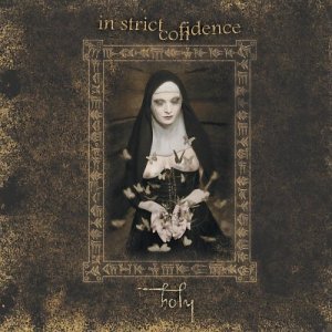 Holy - In Strict Confidence - Musikk - BAAL RECORDS - 5099751496021 - 20. mai 2011