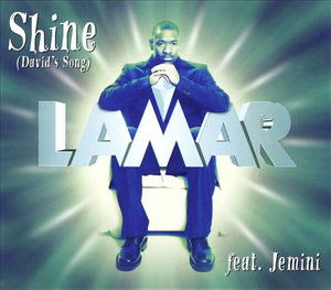 Cover for Lamar · Shine ( David Song ) ( Radio Mix / Maxi Version ) Let Your Lovelight Shine ( the Funky Club Radio Mix / Mellow Version / a Capella Version ) (SCD) [Mellow, A Capella edition]