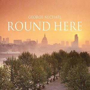 Cover for George Michael · Round Here (MCD) (2004)