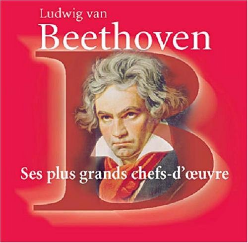Cover for Beethoven Ludwig Van · Ses Plus Grands Chefs-d Oeuvre (CD) (2008)