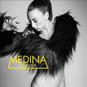Forever - Medina - Musique - EMI - 5099963666021 - 12 juin 2012