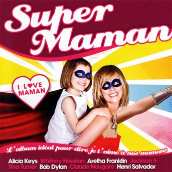 Cover for Super Maman · Alicia Keys - Whitney Houston - Aretha Franklin ? (CD) (2013)