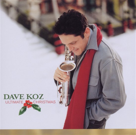 Ultimate Christmas - Dave Koz - Muziek - CHRISTMAS / SEASONAL - 5099967978021 - 18 oktober 2011