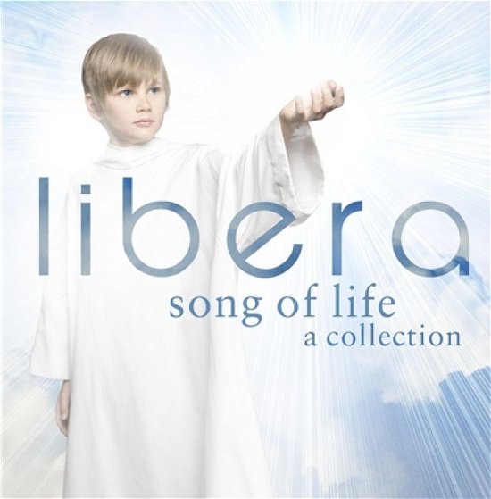 Cover for Libera · Song of Life (A Collection) (CD) (2012)