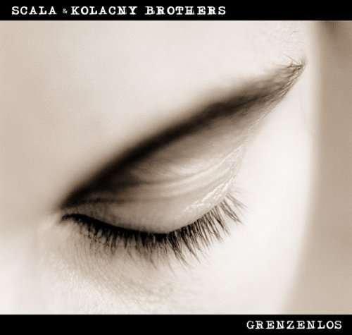 Cover for Scala &amp; Kolacny Brothers · Scala &amp; Kolacny Brothers-Grenzenlos (CD)