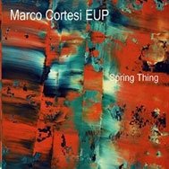 Cover for Marco Cortesi Eup · Spring Thing (CD)