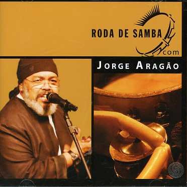 Roda De Samba - Jorge Aragao - Musik - Som Livre - 7891430038021 - 1. maj 2006