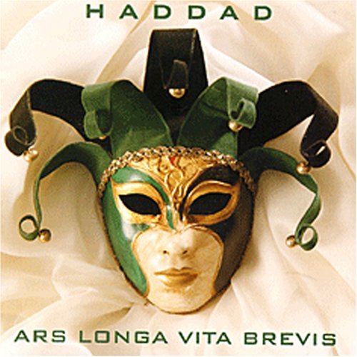Cover for Haddad · Ars Longa Vita Brevis (CD) (2004)