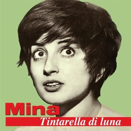 Mina - Tintarella Di Luna - Mina - Music - Butterfly - 8002461606021 - 