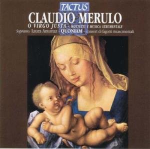 Cover for Merulo / Quoniam / Tognon / Antonaz · O Virgo Justa (CD) (2004)
