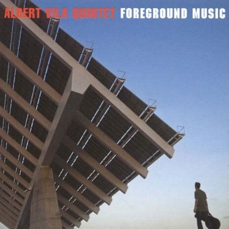 Cover for Albert -Quintet- Vila · Foreground Music (CD) (2007)