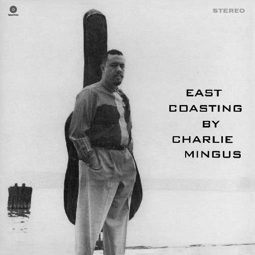 East Coasting - Charles Mingus - Musik - WAXTIME - 8436028697021 - 7 september 2010