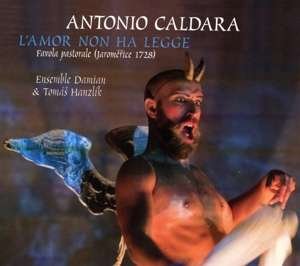Cover for Antonio Caldara (1671-1736) · L'Amor Non Ha Legge (CD)
