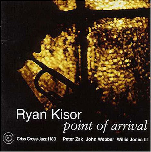 Point of Arrival - Ryan Kisor - Muzyka - Criss Cross - 8712474118021 - 8 lutego 2000
