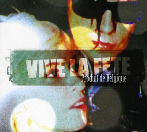 Cover for Vive La Fete · Produit De Belgique (CD) (2012)