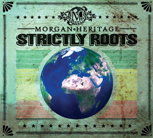 Cover for Morgan Heritage · Strictly Roots (CD) [Digipak] (2015)