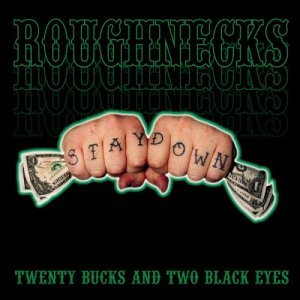 Cover for The Roughnecks · Twenty Bucks and Two Black Eye (CD) (2004)