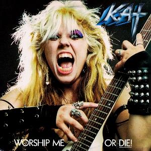 Cover for Great Kat · Worship Me Or Die! (CD) (2025)