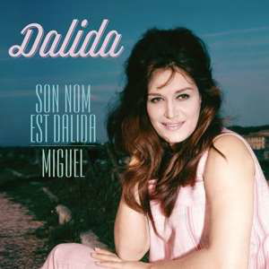 Son Nom Est Dalida / Miguel - Dalida - Música - VINYL PASSION - 8719039006021 - 6 de dezembro de 2019