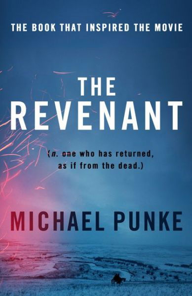 Cover for Michael Punke · The Revenant (Pocketbok) [Film tie-in edition] (2015)