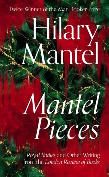 Cover for Hilary Mantel · Mantel Pieces (Innbunden bok) (2020)