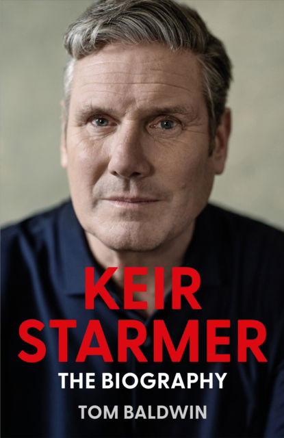 Cover for Tom Baldwin · Keir Starmer: The Biography (Hardcover Book) (2024)