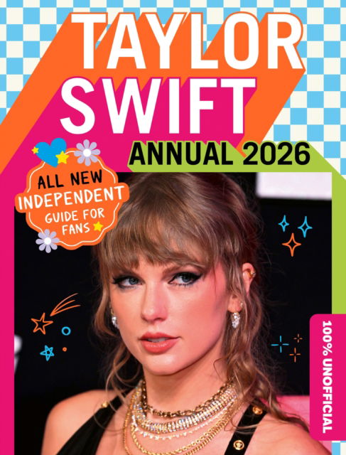 Cover for 100% Unofficial · 100% Unofficial Taylor Swift Annual 2026 (Hardcover Book) (2025)