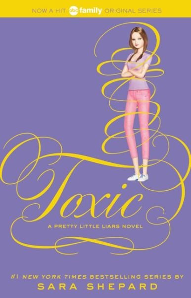 Cover for Sara Shepard · Pretty Little Liars #15: Toxic (Pocketbok) (2015)