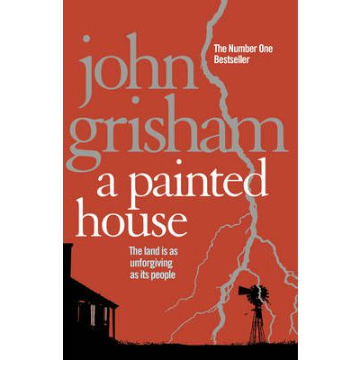 Cover for John Grisham · A Painted House: A gripping crime thriller from the Sunday Times bestselling author of mystery and suspense (Taschenbuch) (2011)