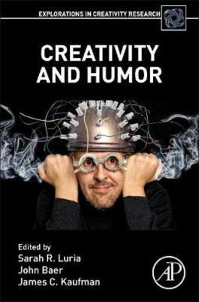 Cover for Sarah Luria · Creativity and Humor - Explorations in Creativity Research (Paperback Book) (2018)