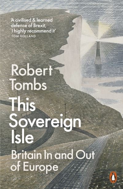 Cover for Robert Tombs · This Sovereign Isle: Britain In and Out of Europe (Taschenbuch) (2022)