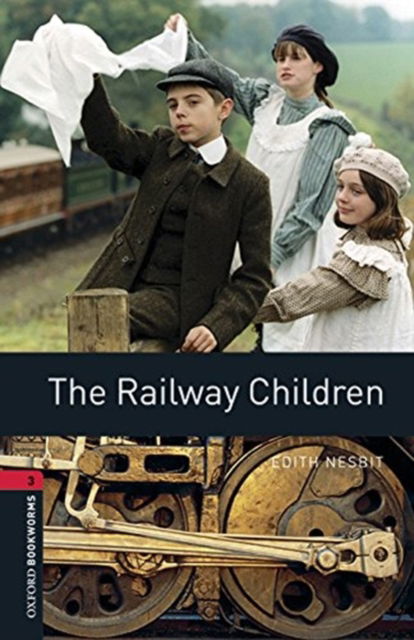 Cover for Edith Nesbit · Oxford Bookworms Library: Level 3:: The Railway Children audio pack - Oxford Bookworms Library (Book) (2016)