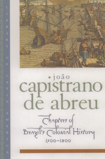 Cover for Capistrano de Abreu · Chapters of Brazil's Colonial History, 1500-1800 - Library of Latin America (Paperback Book) (1998)