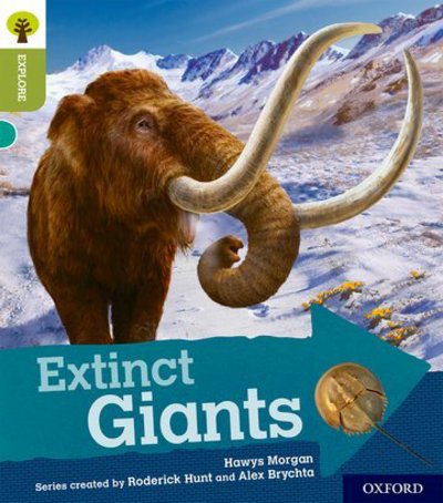 Cover for Hawys Morgan · Oxford Reading Tree Explore with Biff, Chip and Kipper: Oxford Level 7: Extinct Giants - Oxford Reading Tree Explore with Biff, Chip and Kipper (Paperback Book) (2018)