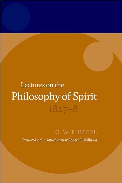 Cover for G.W.F. Hegel · Lectures on the Philosophy of Spirit 1827-8 - Hegel Lectures (Gebundenes Buch) (2007)