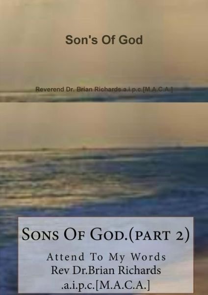 Cover for Reverend Dr. Brian Richards.a.i.p.c.[M.A.C.A.] · Son's Of God (Paperback Bog) (2017)