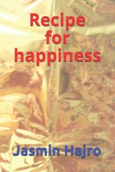 Cover for Jasmin Hajro · Recipe for Happiness (Paperback Book) (2018)