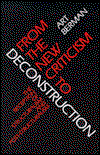 Cover for Art Berman · From the New Criticism to Deconstruction: The Reception of Structuralism and Post-Structuralism (Paperback Book) [Later Printing edition] (1988)