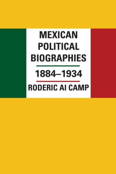 Cover for Roderic Ai Camp · Mexican Political Biographies, 1884–1934 (Paperback Book) (1991)