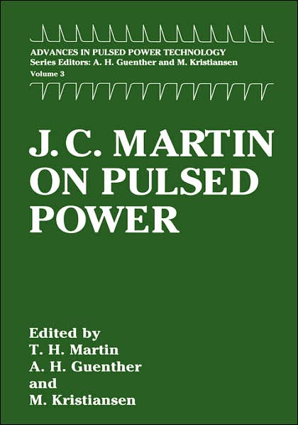 Cover for J.C. Martin · J. C. Martin on Pulsed Power - Advances in Pulsed Power Technology (Hardcover Book) [1996 edition] (1996)
