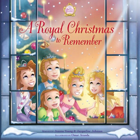 Cover for Jeanna Young · A Royal Christmas to Remember - The Princess Parables (Hardcover Book) (2016)