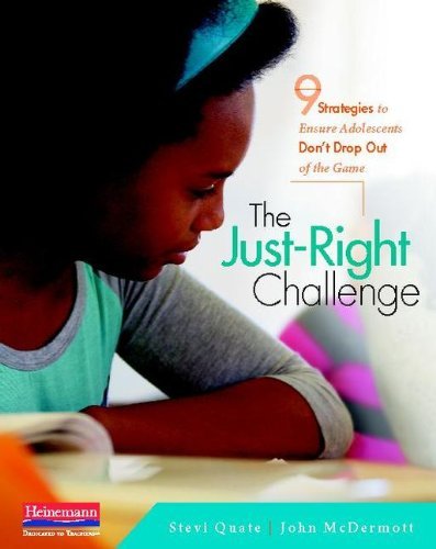 The Just-right Challenge: 9 Strategies to Ensure Adolescents Don't Drop out of the Game - John Mcdermott - Books - Heinemann - 9780325049021 - August 9, 2013
