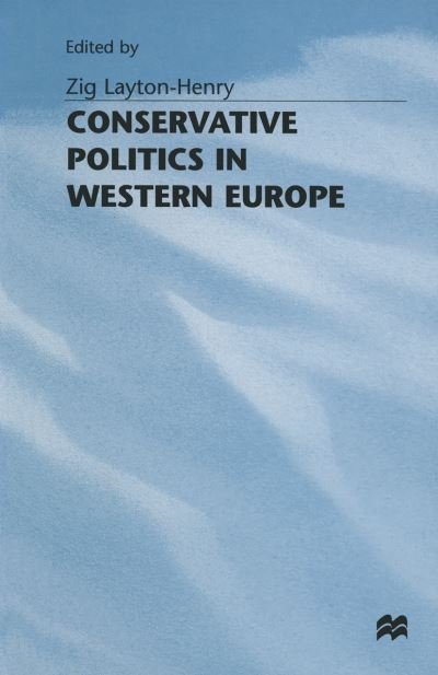 Cover for Zig Layton-Henry · Conservative Politics in Western Europe (Paperback Bog) [1982 edition] (1980)